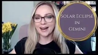 Solar Eclipse in Gemini - The Wisdom Within