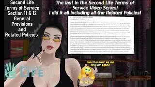 Second Life Lessons: Terms of Service Series 11 & 12 General Provisions and Related Polices COMPLETE