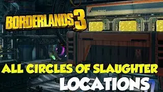 Borderlands 3 All Circles Of Slaughter Locations