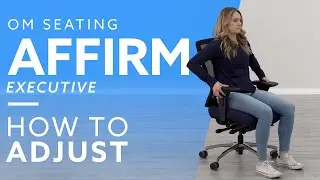 How To: Office Master Seating Affirm Executive Office Chair Adjustments