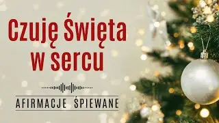 Najpiękniejsza ŚWIĄTECZNA PIOSENKA po polsku | Afirmacje Śpiewane | #bożenarodzenie