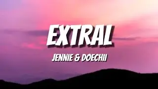ExtraL - JENNIE & Doechii (Lyrics)