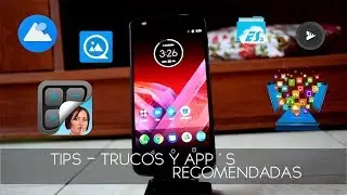 MOTO Z2 PLAY Tips Trucos y App´s Para Android  HD