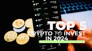 Top 5 Cryptocurrencies to Invest in 2024