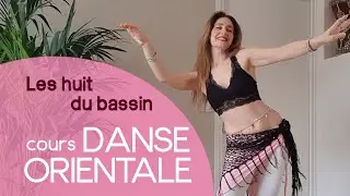 [Cours de Danse orientale] Tutoriel #1 - Les mouvements de huit avec le bassin