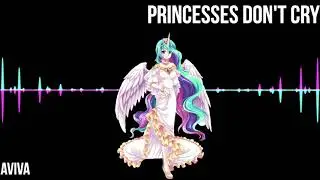 Aviva - Princesses Don't Cry (NightCore)