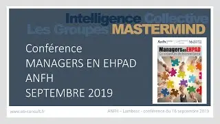 🎤 Managers en EPHAD - Conf&eacute;rence bienveillance sans complaisance. ANFH Lambesc septembre 2019