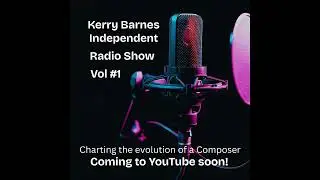 Kerry Barnes' Independent Radio Show Vol. 1