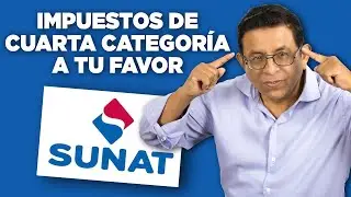 As&iacute; usas los IMPUESTOS DE CUARTA CATEGOR&Iacute;A a tu favor