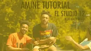 How To Make An Amine Type Beat In FL Studio 12 (FL Studio Tutorial)