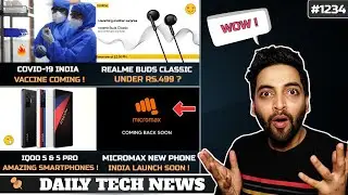 Covid-19 Vaccine In India,Micromax New Phone Launch,OPPO F17 India,Realme Buds Classic,IQOO 5/5 Pro
