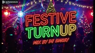 Festive Turn Up ~Emcey
