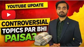 YouTube Ka Naya Rule: Ab Controversial Topics Par Bhi Paisa? | Big Monetization Update 2026