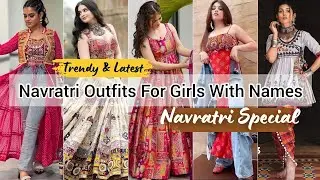 Navratri dress with name/Navratri outfit ideas/Navratri dress idea for girls women/Garba dress ideas
