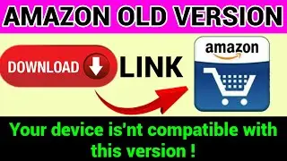 Amazon Old Version Download ||Amazon App Not Show In Play Store ||How To Install Amazon Shopping App