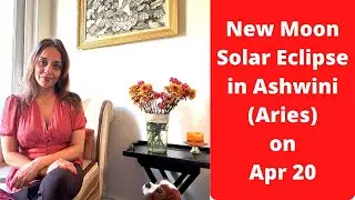 New Moon Solar Eclipse in Aries (Ashwini) on April 20