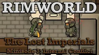RimWorld 40k | Lost Imperials Мини-эпизод 3: Внутренний конфликт!