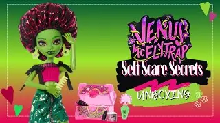 Venus McFlytrap Self Scare Secrets 🌿 | Unboxing Monster High G3