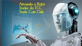 Ativando o Robo Trader da TCC Trade Coin Club