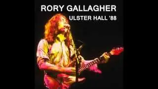 Rory Gallagher - Stormy Monday - Ulster Hall, Belfast - 22 February 1988