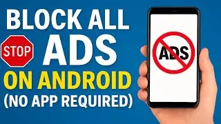 Stop All Pop-Up Ads on Android with This Hidden Setting
