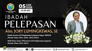 (05 JANUARI 2026) IBADAH PELEPASAN Alm. JORY LUMINGKEWAS, SE