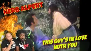 FIRST TIME HEARING Herb Alpert - This Guy's In Love with You REACTION