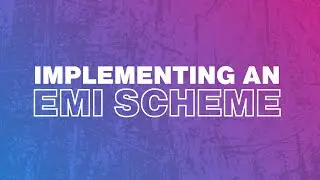 Implementing an EMI Scheme with Andrew Holloway and James Peck