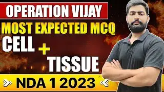 NDA Biology Cell & Tissue - Most Repeated Question In NDA- Operation Vijay💪 NDA 1 2023 - Sumit Sir