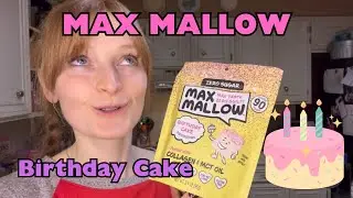 MAX MALLOW SUGAR FREE MARSHMALLOWS: BIRTHDAY CAKE FLAVOR, WHATS THE VERDICT?