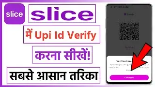 Slice app me upi id verify kaise kare | how to verify upi id in slice app