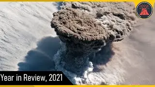 Volcano News Year in Review; Volcanic Eruptions of 2021