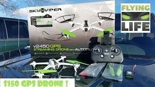 SKY VIPER V2450GPS  DRONE CHRISTMAS 2017 FLIGHT TEST !