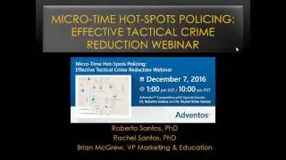 Micro Time Hot Spots Policing - Effective Tactical Crime Reduction - December 7 2016