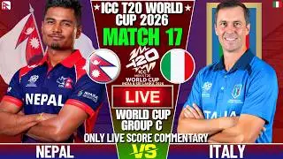 NEPAL VS ITALY T20 WORLD CUP MATCH 17 | LIVE SCORE AND COMMENTARY | WORLD CUP 2026 | NEP VS ITA