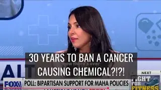 30 YEARS TO BAN A CANCER-CAUSING CHEMICAL?!?!