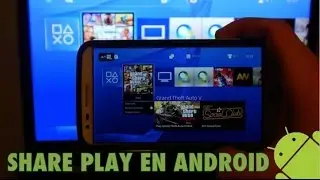 Share Play para dispositivos android, juega PS4 desde tu smartphone!