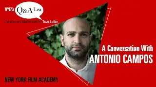 NYFA's Q&A-List with Director & NYFA Alum Antonio Campos (Curated and Moderated by Tova Laiter)