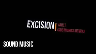 Excision - Vault (Subtronics Remix)