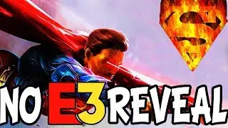 SUPERMAN GAME NOT REVEALED AT E3