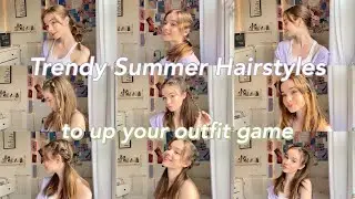 Trendy Hairstyles for Summer 2021! Aesthetic, Pinterest Inspired! Perfect to up your outfit game!