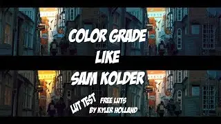Color Grade like Sam Kolder - Free Lut Test