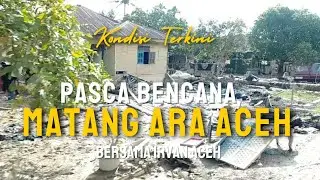 Desa Matang Ara Aceh, Aceh Tamiang Pasca Bencana Banjir #viral 