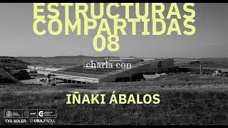 Estructuras compartidas: I&ntilde;aki &Aacute;balos. Pragmatismo e infraestructura
