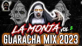 LA MONJA MIX GUARACHA 2024 VOL 2 - SESSION MIX ALETEO GUARACHA 2024 (LA MONJA DE TIKTOK VIRAL)