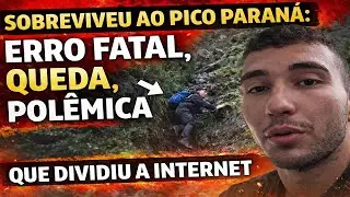 Sobreviveu ao Pico Paran&aacute;: Erro Fatal, Queda e a Pol&ecirc;mica Que Dividiu a Internet