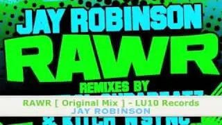 Jay Robinson - RAWR (Original Mix)