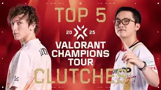 Top 5 Clutches &ndash; VCT Champions 2025 Paris Group Stage | Valorant Highlights
