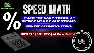 Fastest Way to Solve Percentage Questions | Speed Math Tips | IBPS RRB | LBO | SO |&nbsp;#BankersAspire