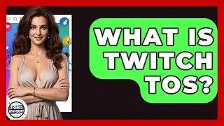 What Is Twitch TOS? - Trend Unwrapper